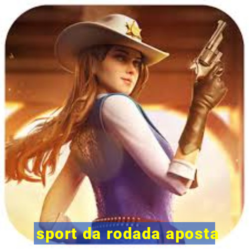 sport da rodada aposta